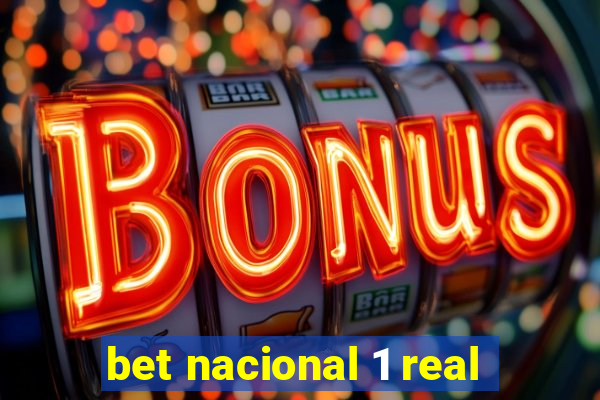 bet nacional 1 real